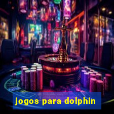 jogos para dolphin